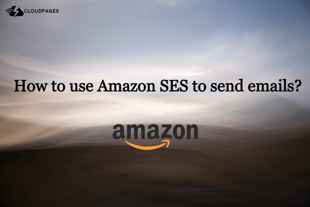 How to use Amazon SES to send Emails