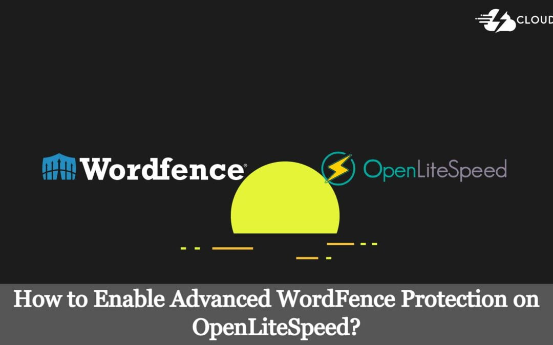 How to Enable Advanced WordFence Protection on OpenLiteSpeed?