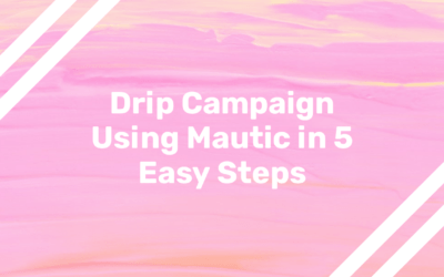 Email Drip Campaign Using Mautic in 5 Easy Steps