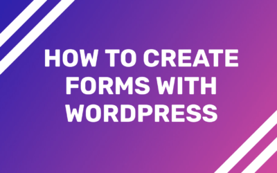 How To Create Forms In WordPress In 5 Easy Steps?