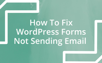How To Overcome WordPress Forms Not Sending Email?