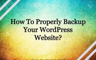 How To Properly Backup Your WordPress Website?￼
