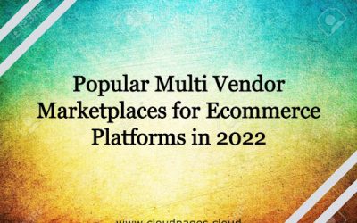 Popular MultiVendor Marketplaces for Ecommerce Platforms in 2022