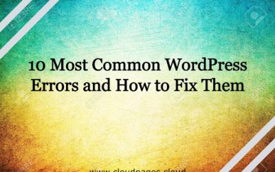 10 Most Common WordPress Errors and How to Fix Them