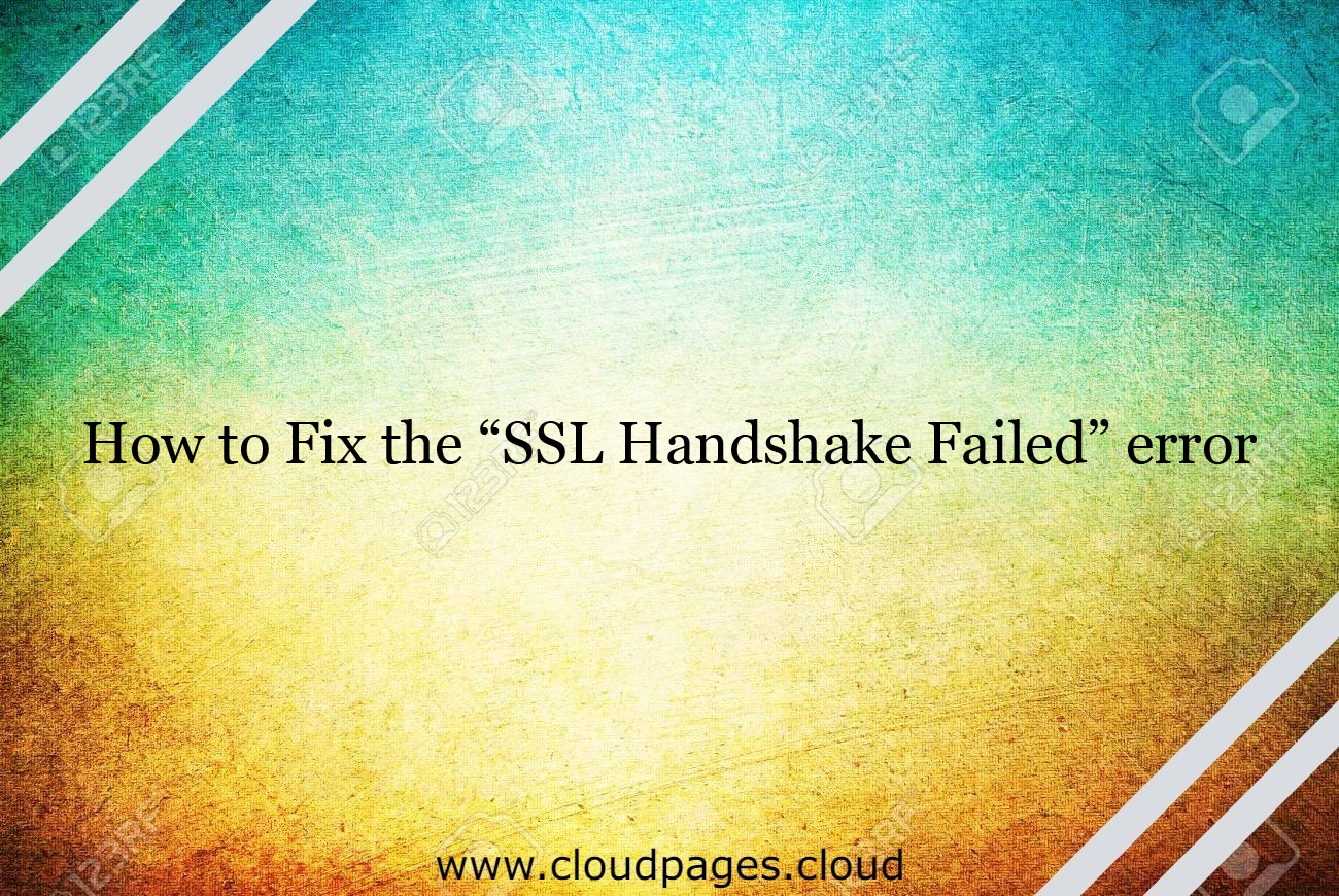 SSL Handshake Failed